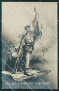 Militari WWI Propaganda Sul suolo trentino rivendicato Foto cartolina XF0401 – fronte